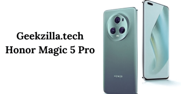 geekzilla.tech honor magic 5 pro